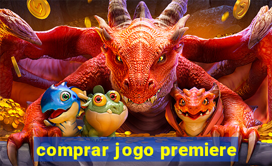 comprar jogo premiere